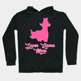 Super LLama Mom Hoodie